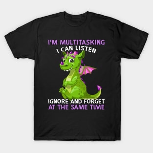 I'm Multitasking I Can Listen Ignore And Forest At The Same Time T-Shirt